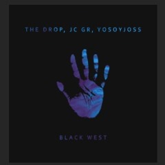 The Black West(original Mix) - The Drop, JC RC, JOSS