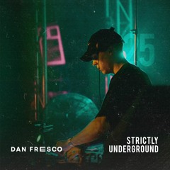 Dan Fresco | Strictly Underground #25