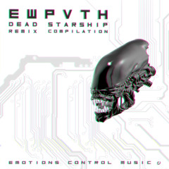 EWPVTH - DEAD STARSHIP (VIP MIX)
