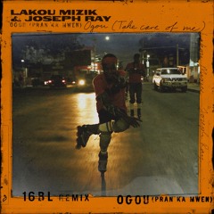 Lakou Mizik & Joseph Ray - Ogou (Pran Ka Mwen) (16BL Remix)
