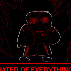 HATER OF EVERYTHING 2