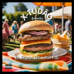 Automotivo X-Tudão (Dj Brunin XM, MC Nito)