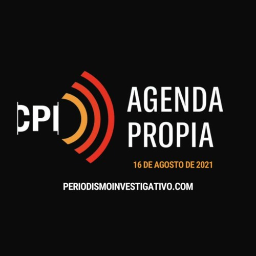 Agenda Propia 16.8.21-  La deuda de la Carrera Magisterial y el acceso a documentos históricos