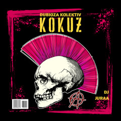 DUBIOZA KOLETKIV - KOKUZ (DJ JURAA REMIX)