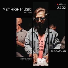 Get High Music By Josanu - Guest MARGARYAN  (MegapolisNight Radio) rec#26