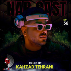 Nab Cast EP 56 - Kahzad Tehrani (rzajalalii)