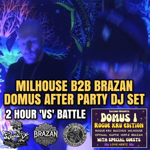 MILHOUSE B2B BRAZAN - DOMUS DJ SET WITH SKORE MC - AFTER PARTY 2 HOUR 'VS BATTLE'