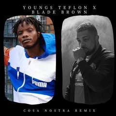 Youngs Teflon x Blade Brown - Cosa Nostra (Remix)