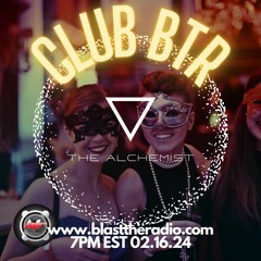 Club BTR 02.16.24 Melodic House DJ Mix Aired on Blast The Radio