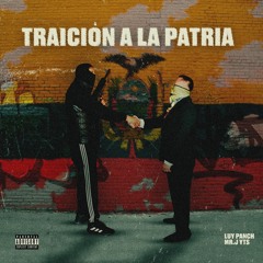 TRAICIÓN A LA PATRIA-Luy Panch ft Mr.J YTS