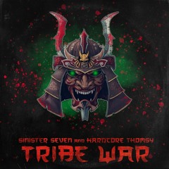 Sinister Seven & Hardcore Thomsy - Tribe War