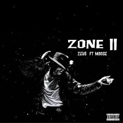 Zone II [ft. Moose]