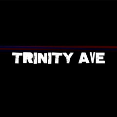 Trinity ave (FREESTYLE) (ft.RayyJayy)