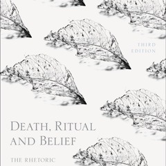 ⚡ PDF ⚡ Death, Ritual and Belief: The Rhetoric of Funerary Rites bests