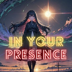 In Your Presence