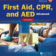 Read EBOOK 📒 Advanced First Aid, CPR, and AED by  American Academy of Orthopaedic Su