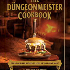 [VIEW] KINDLE ✏️ The Düngeonmeister Cookbook: 75 RPG-Inspired Recipes to Level Up You