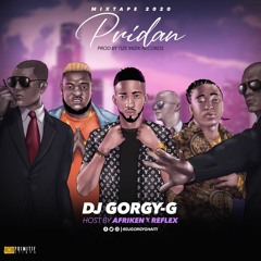 Mixtape Pridan | Dj Gorgy-G Ft Afriken & Reflex Team Madada