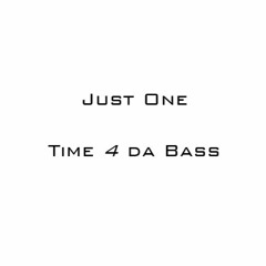 Time 4 Da Bass