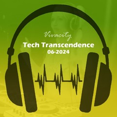Tech Transcendence 06-2024 (Concrete Angel Mix)