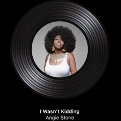 Angie Stone - I Wasn't Kidding (Mick. edit) FREE DL