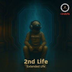 2nd Life (Extended Life)