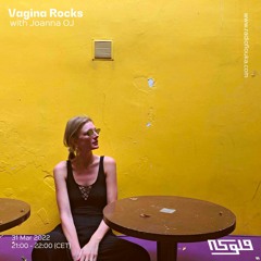Vagina Rock with Joanna OJ - 31/03/2022