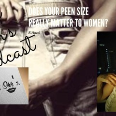 Ep 4: Does Your Peen Size Really Matter To Women Does Size Really Matter To Women