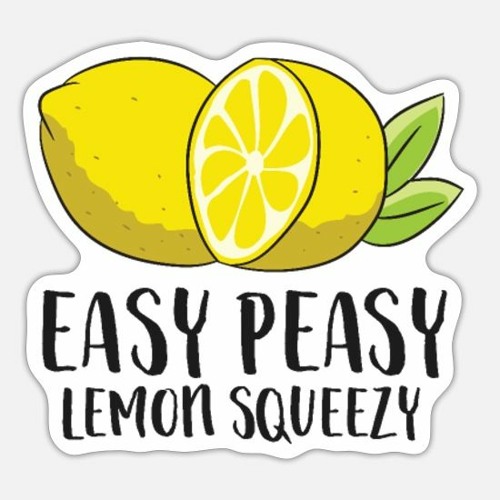 Easy Peasy Lemon Squeezy