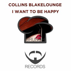 [BRL22011] Collins Blakelounge "I Want To Be Happy" Deep House Mix