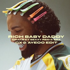 Rich Baby Daddy ( Cha Cha Slide CX & AYEOO 132 - 146 Edit) - Dirty