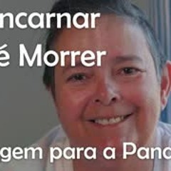 Desencarnar não é Morrer - Mensagem para a Pandemia Atual e para as Próximas!