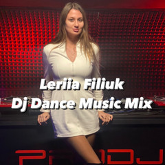 Валерия Филюк (Leriia Filiuk) DJ DANCE MUSIC MIX