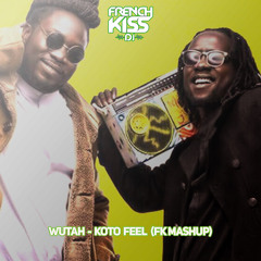 WUTAH - KOTO FEEL (FK Mashup)