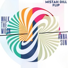 WALK THE MOON- Anna Sun (Mistah Dill Flip)