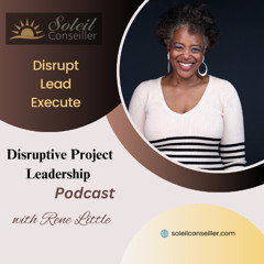 Disruptive Project Leadership Podcast Promo