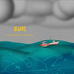 RUN - Nightmare w/Zenithlovesdaisy prod by zenith/BLVC