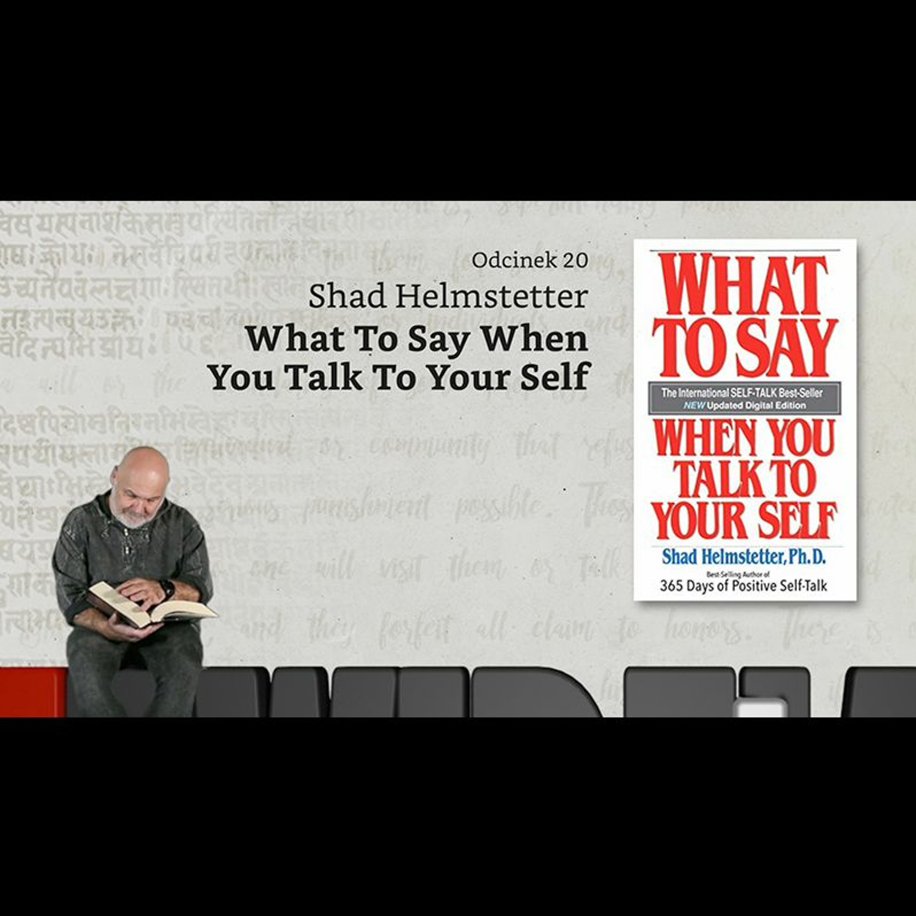 Niewidzialne książki #20: S. Helmstetter, What To Say When You Talk To Your Self