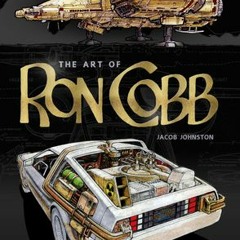 PDF Download The Art of Ron Cobb - Jacob Johnston