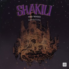 Rafaela Luna (Luna Dj) & Mind Bender - Shakili (Extend MIx)