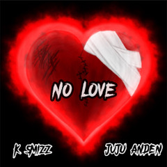No Love ft. jujuanden (Official Audio)