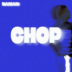 Chop