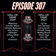 Concert Crew Podcast - Episode 307: Hall Of Fame 2024