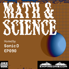Math & Science Ep. 090