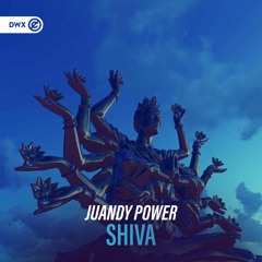 Juandy Power - Shiva (DWX Copyright Free)