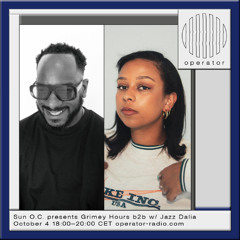 Sun O.C. presents Grimey Hours b2b w/ Jazz Dalia - 4th October 2025