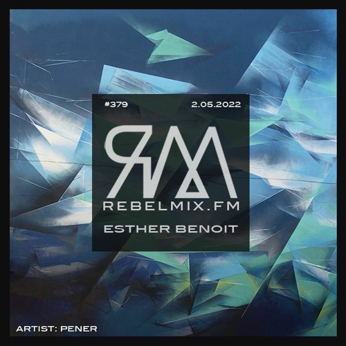 Rebel Mix #379 with host Esther Benoit