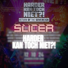Slicer - HARDER KAN TOCH NIET?!