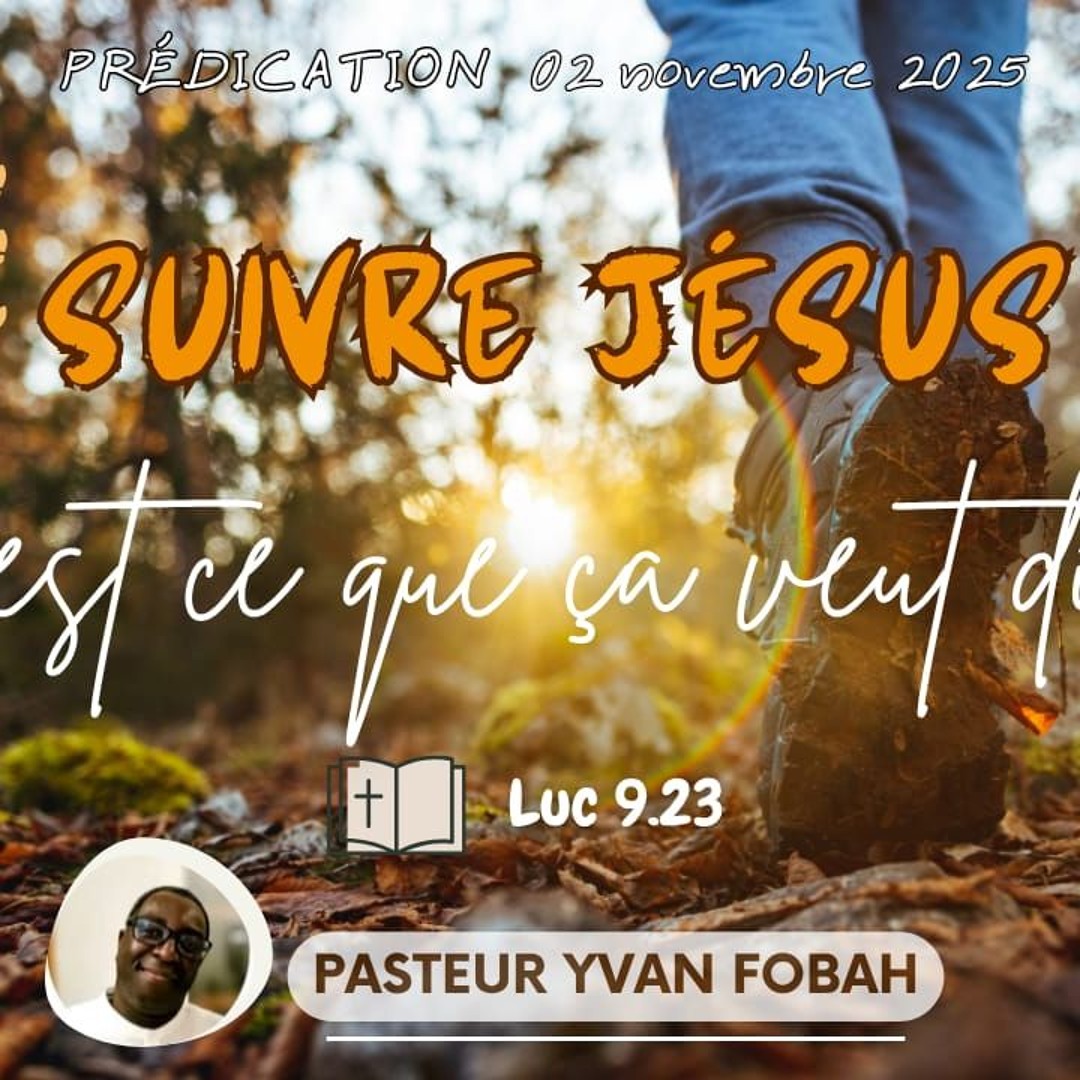 Fobah Stream Suivre Jésus qu'est-ce que ça veut dire ? (Luc 9.23) - Pasteur ...