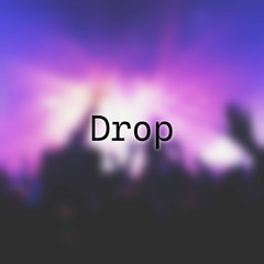 Drop